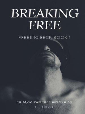 cover image of Breaking Free (Freeing Beck Book 1)